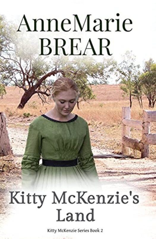 Book cover for "Kitty McKenzie's Land" by AnneMarie Brear