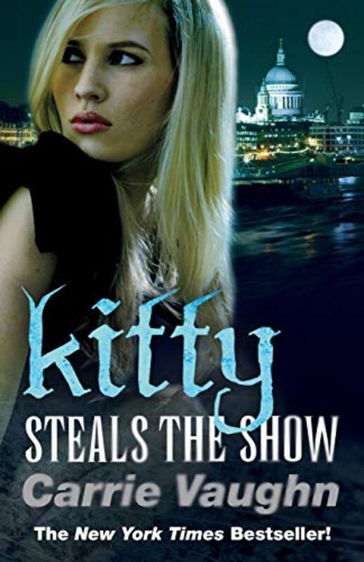 Book cover for "Kitty Steals the Show" by Carrie Vaughn