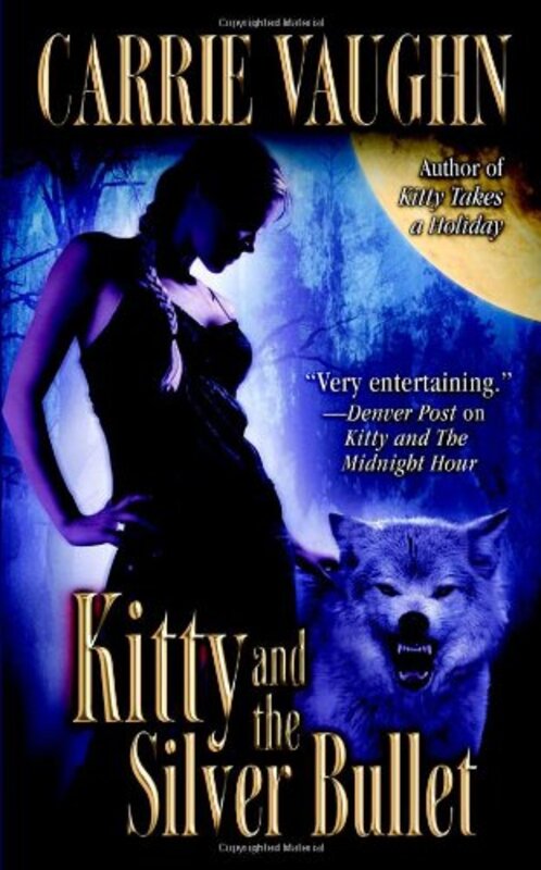 Book cover for "Kitty and the Silver Bullet" by Carrie Vaughn