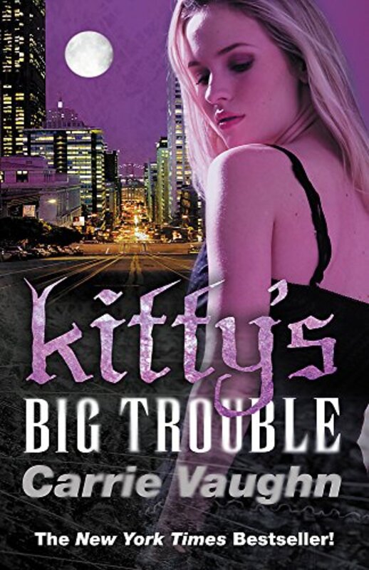 Book cover for "Kitty's Big Trouble" by Carrie Vaughn