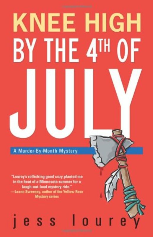 Book cover for "Knee High by the Fourth of July" by Jess Lourey