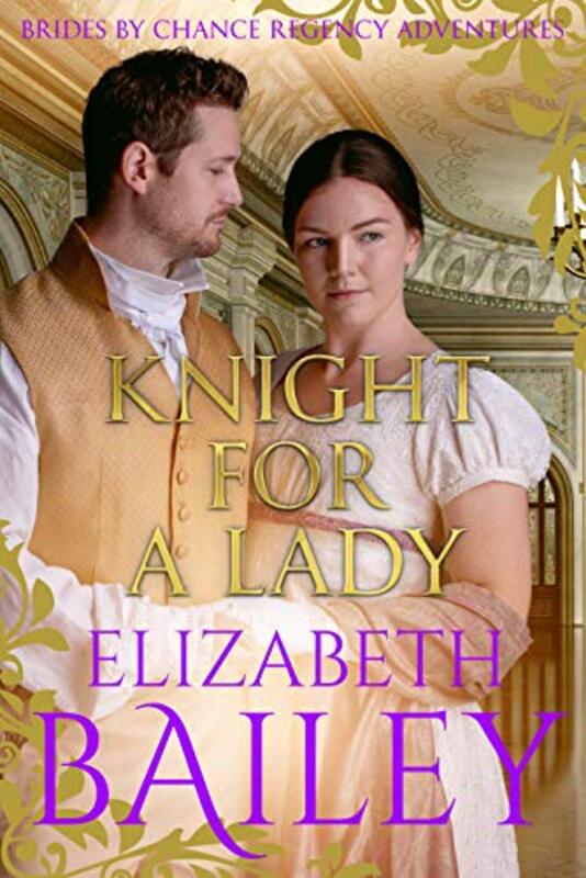 Book cover for "Knight For A Lady" by Elizabeth Bailey
