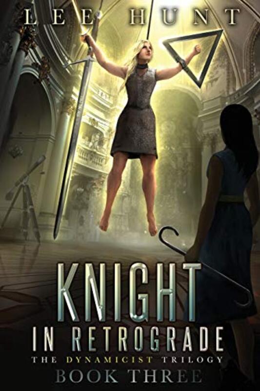 Book cover for "Knight in Retrograde" by Lee Hunt