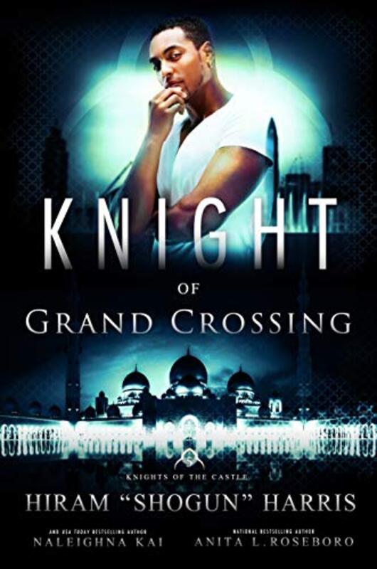 Book cover for "Knight of Grand Crossing" by Naleighna Kai