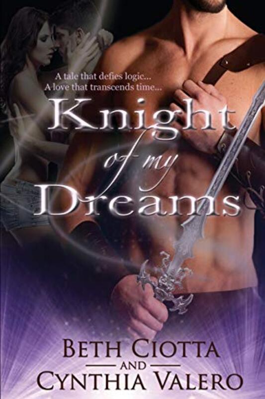 Book cover for "Knight of My Dreams" by Beth Ciotta