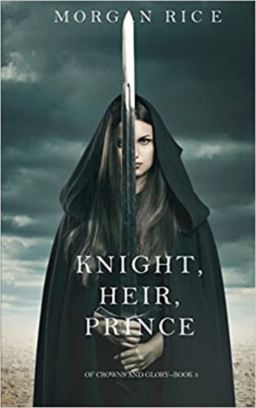 Book cover for "Knight, Heir, Prince" by Morgan Rice