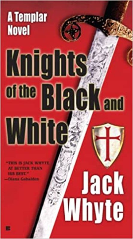 Book cover for "Knights of the Black and White" by Jack Whyte