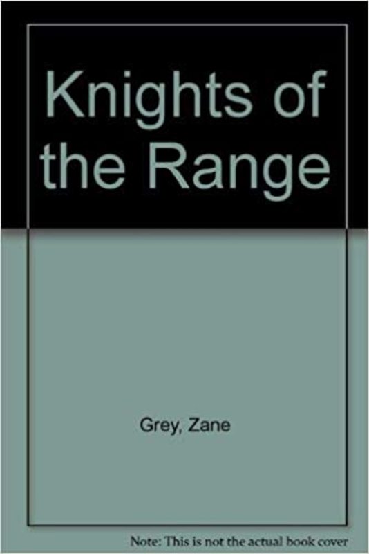 Book cover for "Knights of the Range" by Zane Grey