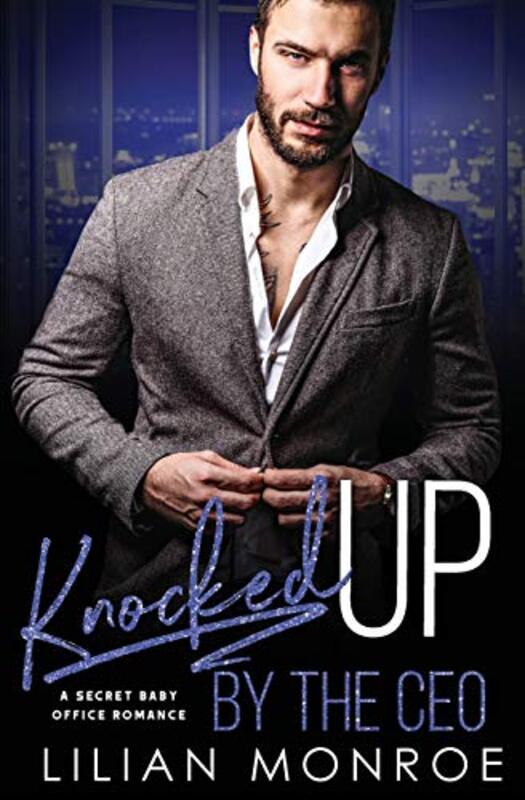 Book cover for "Knocked Up by the CEO" by Lilian Monroe