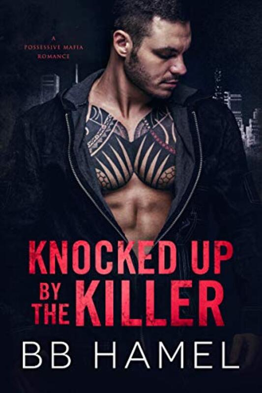 Book cover for "Knocked Up by the Killer" by BB Hamel