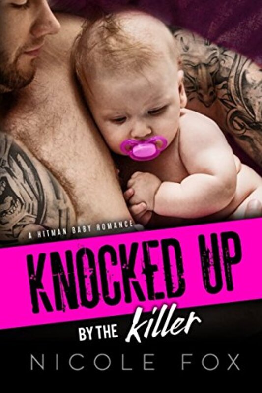 Book cover for "Knocked Up by the Killer" by Nicole Fox
