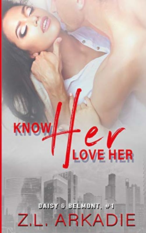 Book cover for "Know Her, Love Her" by ZL Arkadie