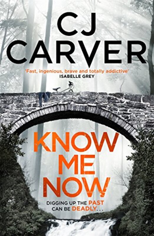 Book cover for "Know Me Now" by C J Carver