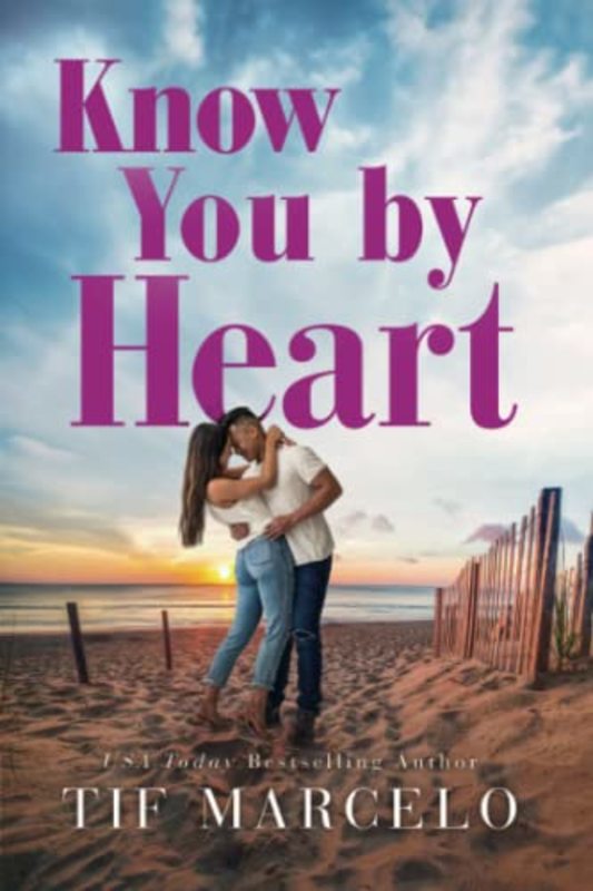 Book cover for "Know You by Heart" by Tif Marcelo