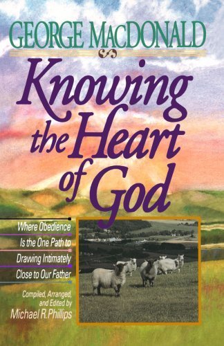 Book cover for "Knowing the Heart of God" by George MacDonald