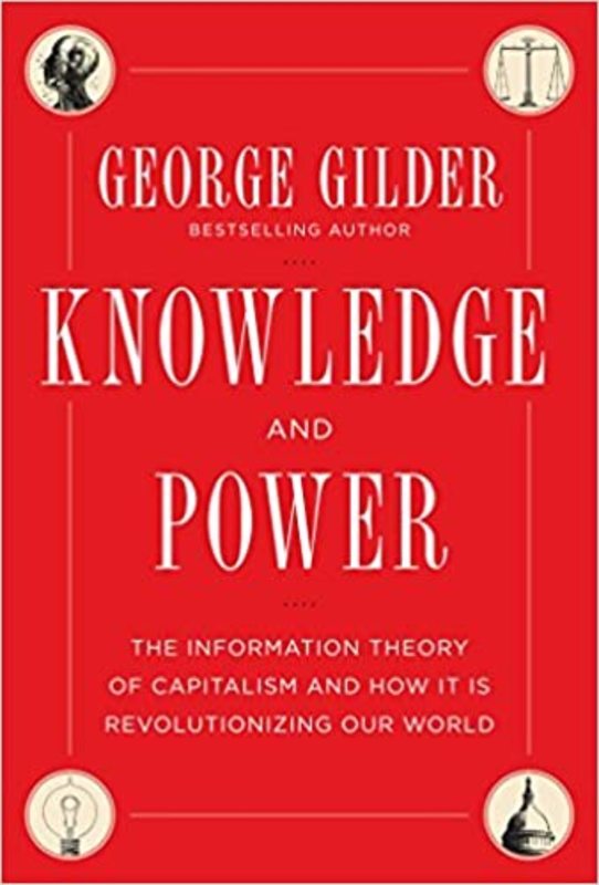 Book cover for "Knowledge and Power" by George Gilder