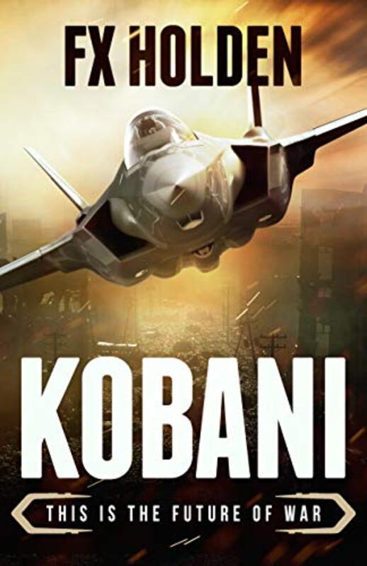 Book cover for "Kobani" by FX Holden