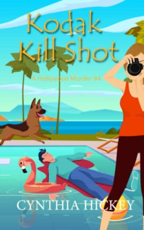 Book cover for "Kodak Kill Shot" by Cynthia Hickey