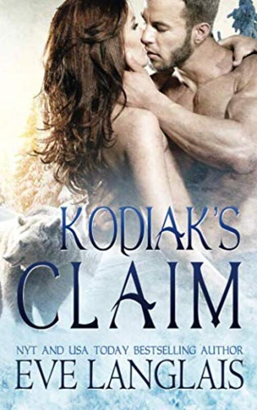 Book cover for "Kodiak's Claim" by Eve Langlais