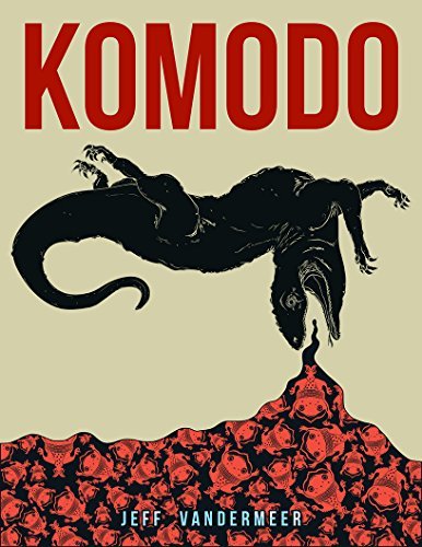 Book cover for "Komodo" by Jeff VanderMeer