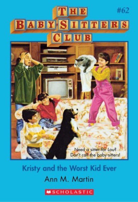 Book cover for "Kristy and the Worst Kid Ever" by Ann M. Martin