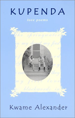 Book cover for "Kupenda" by Kwame Alexander