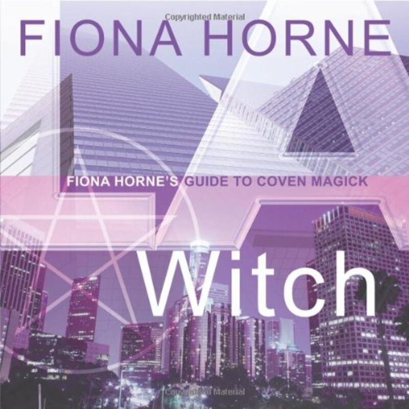 Book cover for "LA Witch: Fiona Horne's Guide to Coven Magick" by Fiona Horne