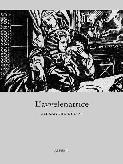Book cover for "L'avvelenatrice" by Alexandre Dumas