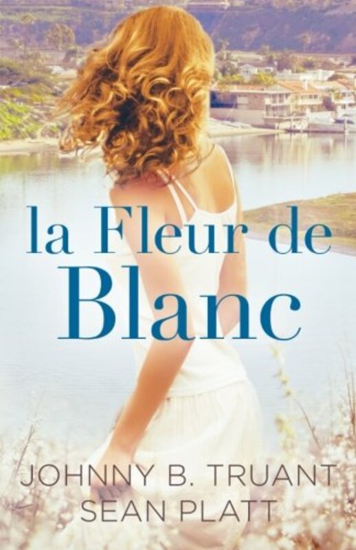 Book cover for "La Fleur de Blanc" by Sean Platt