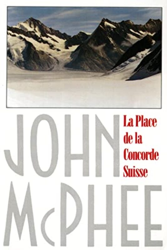 Book cover for "La Place de la Concorde Suisse" by John McPhee