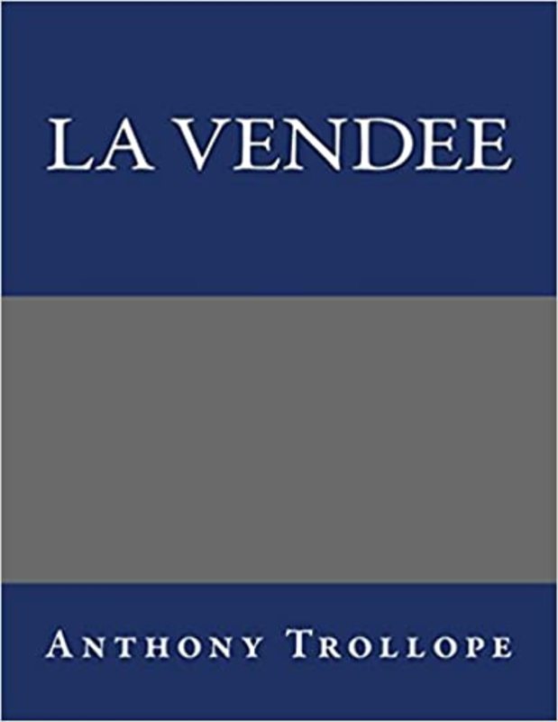 Book cover for "La Vendee" by Anthony Trollope
