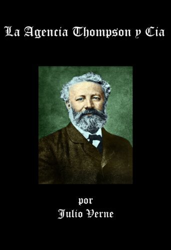 Book cover for "La Agencia Thompson y Cia" by Jules Verne
