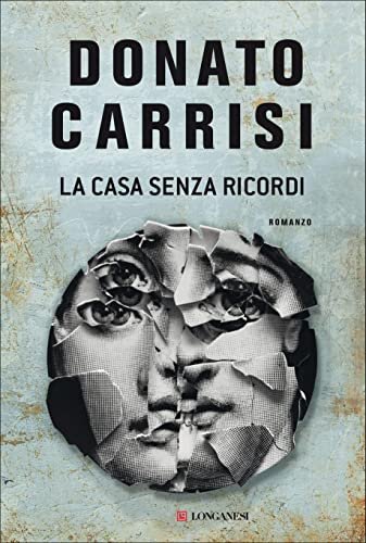 Book cover for "La casa senza ricordi" by Donato Carrisi
