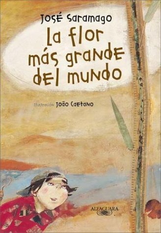 Book cover for "La flor más grande del mundo" by Jose Saramago