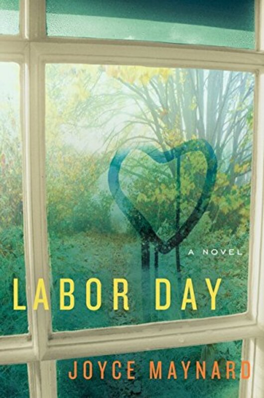 Book cover for "Labor Day" by Joyce Maynard