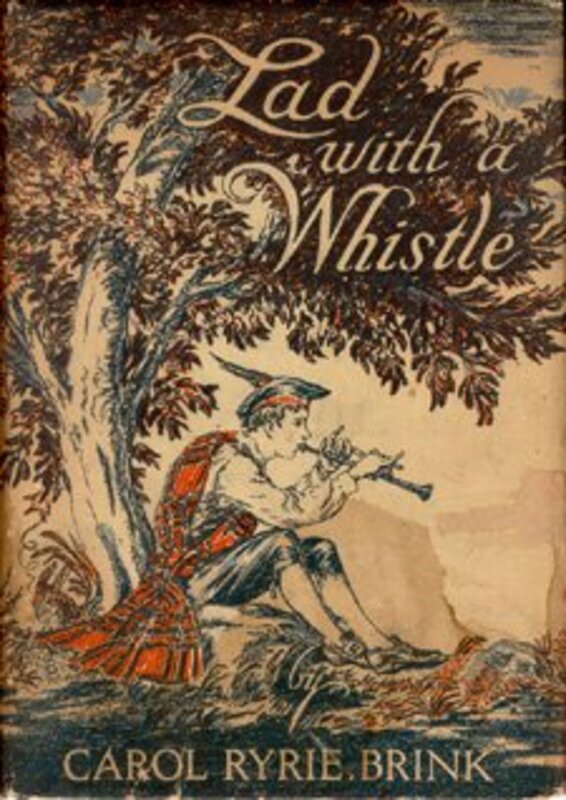 Book cover for "Lad with a Whistle" by Carol Ryrie Brink