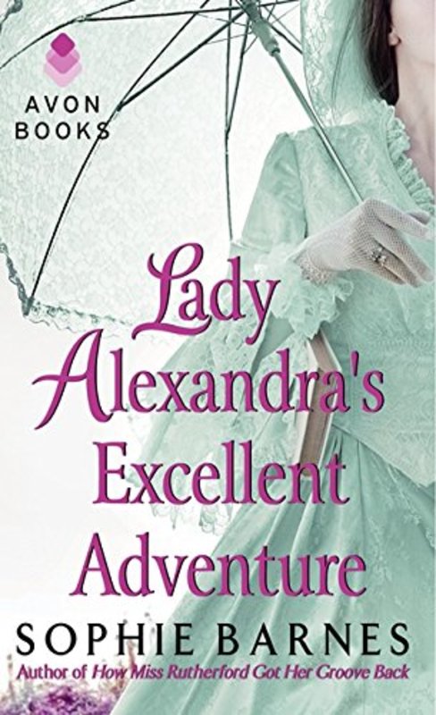 Book cover for "Lady Alexandra's Excellent Adventure" by Sophie Barnes