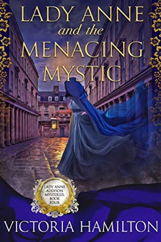 Book cover for "Lady Anne and the Menacing Mystic" by Victoria Hamilton