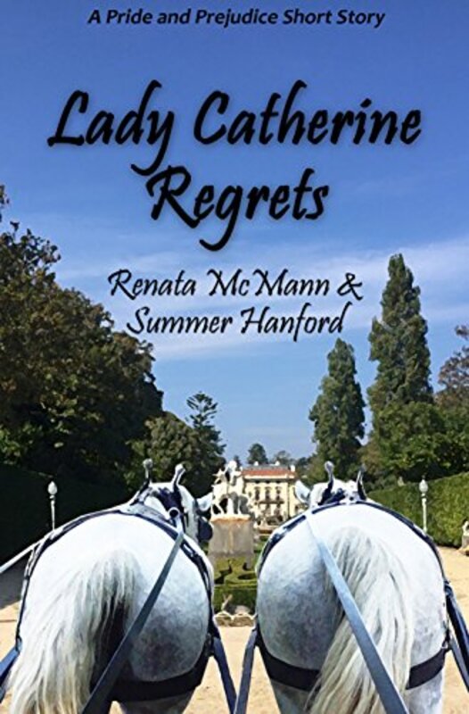Book cover for "Lady Catherine Regrets" by Summer Hanford