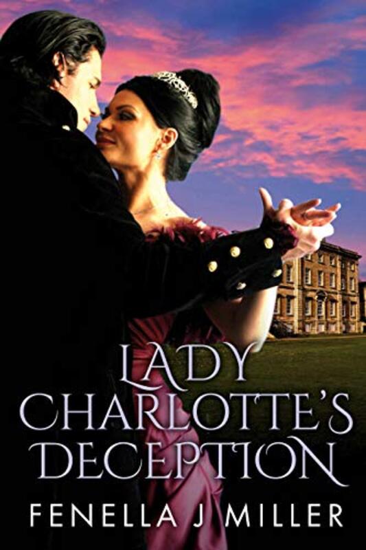 Book cover for "Lady Charlotte's Deception" by Fenella J Miller