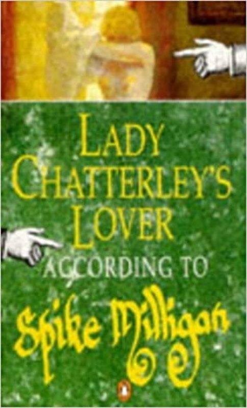 Book cover for "Lady Chatterly's Lover According to Spike Milligan" by Spike Milligan