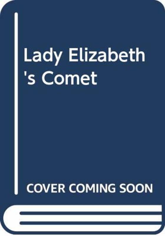 Book cover for "Lady Elizabeth's Comet" by Sheila Simonson