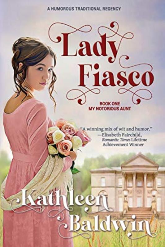 Book cover for "Lady Fiasco" by Kathleen Baldwin