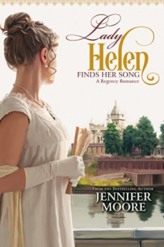 Book cover for "Lady Helen Finds Her Song" by Jennifer Moore