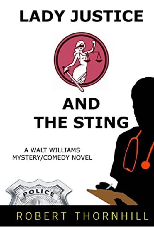 Book cover for "Lady Justice And The Sting" by Robert Thornhill