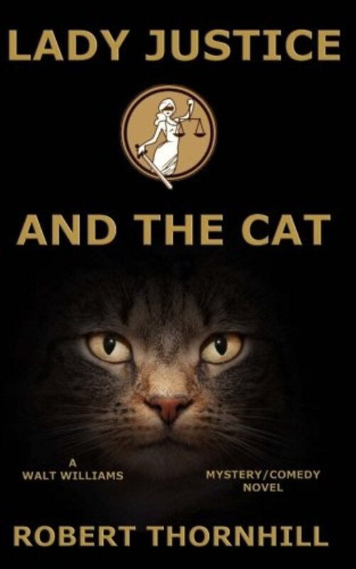 Book cover for "Lady Justice and the Cat" by Robert Thornhill