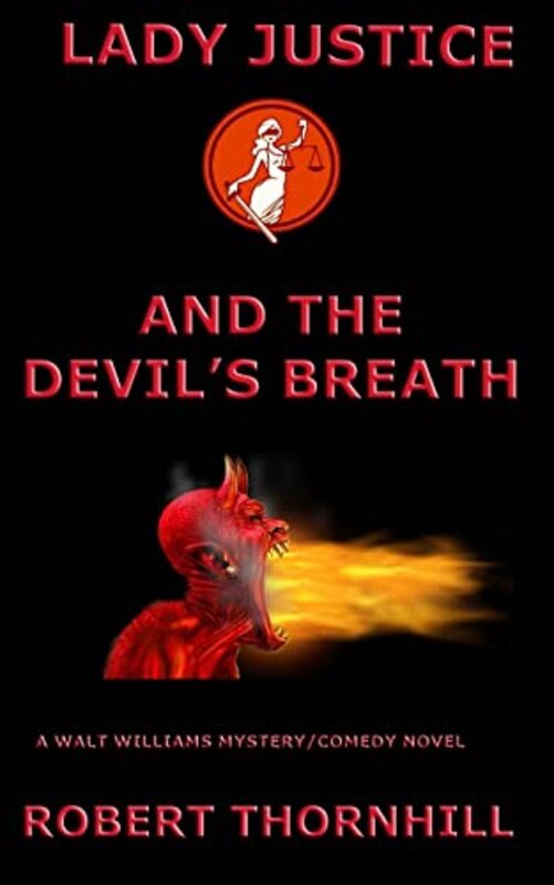 Book cover for "Lady Justice and the Devil's Breath" by Robert Thornhill