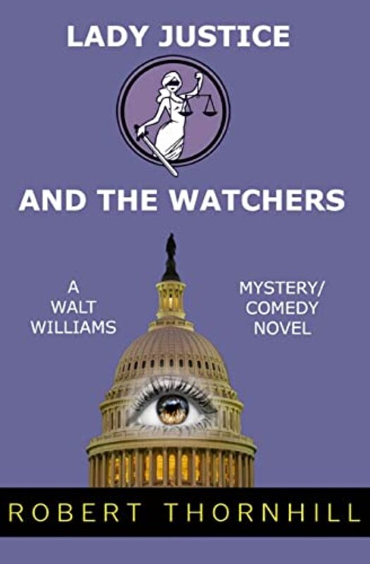 Book cover for "Lady Justice and the Watchers" by Robert Thornhill