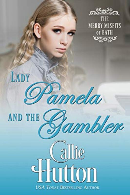 Book cover for "Lady Pamela and the Gambler" by Callie Hutton