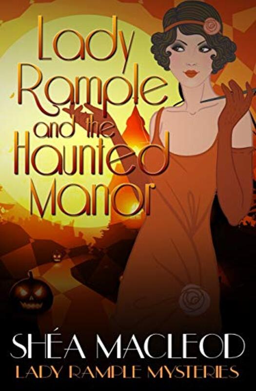 Book cover for "Lady Rample and the Haunted Manor" by Shea MacLeod